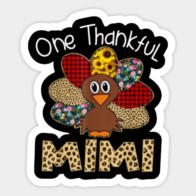 Turkey One Thankful Mimi Grandma Thanksgiving Fall Gift Shirt Turkey